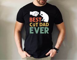 Best Cat Dad Ever Tshirt, Best Cat Dad Ever Fathers Day Shirt, Cat Owner Men Gift Tee, Cat Dad Tshirt, Funny Cat Dad Tee