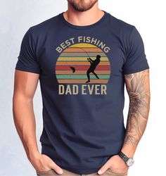Best Fishing Dad Ever Tshirt, Fishing Dad Tshirt, Fishing Dad Distressed Design Tee, Fathers Day Gift Tee, Fishing Dad F