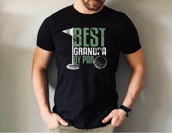 Best Grandpa by Par Tshirt, Best Grandpa by Par Golfing Fathers Day Tee, Grandpa Golf Tshirt, Golf Lover Grandpa Gift Te