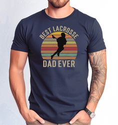 Best Lacrosse Dad Ever Tshirt, Lacrosse Dad Tshirt, Lacrosse Dad Distressed Design Tee, Fathers Day Gift Tee, Lacrosse D