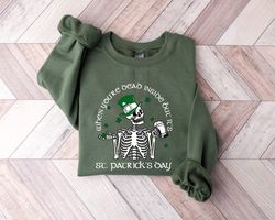 When Youre Dead Inside But Its St Patricks Day Skeleton St Patrick Shirt, Shamrock Shirt, Sarcastic St Patricks Day Shir