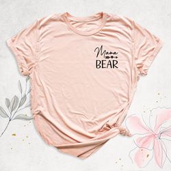 Pocket Size Mama Bear Shirt, Pregnancy Reveal Shirt, Mothers Day Shirt, Best Mom Shirt, Minimalist Mom Shirt, New Mom Sh
