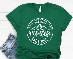 Support Wildlife Raise Boys Shirt, Mom Shirt, Mom Life Shirt, Funny Mom Shirt, Mom Gift, Funny Mom Gift, Boy Mom, Mom of