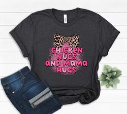 Chicken Nugs And Mama Hugs , Leopard Bow Shirt, Mom Day Shirt, Gift For Mom, Funny Shirt, Mom Life T-Shirt, Motherhood A