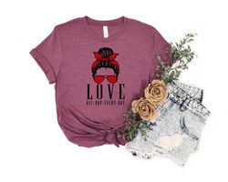 Mom skull all day every day svg file for shirt,Mom messy bun svg, mom shirt svg,Valentine day for mom svg png for cricut