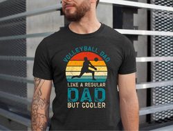 volleyball dad shirt, volleyball dad tee, volleyball dad gift, gift for volleyball dad, volleyball lover dad, volleyball