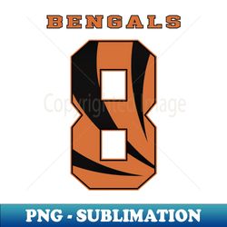 Bengals - Player Number 8 - Trendy Sublimation Digital Download - Unleash Your Creativity