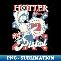 retro cowgirl hotter than a 2 dollar pistol western country - modern sublimation png file - unlock vibrant sublimation designs