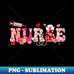 Valentines Day Nurse ER ICU NICU RN LD Nurse Nursing - Stylish Sublimation Digital Download - Vibrant and Eye-Catching Typography