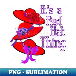 s red hat it's a red hat thing - png transparent sublimation file - stunning sublimation graphics