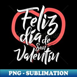 Feliz dia de San Valentin - Stylish Sublimation Digital Download - Transform Your Sublimation Creations
