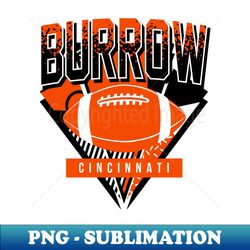 Burrow Cincinnati Football Retro - Aesthetic Sublimation Digital File - Unlock Vibrant Sublimation Designs