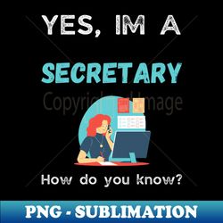 Secretary - High-Resolution PNG Sublimation File - Vibrant and Eye-Catching Typography