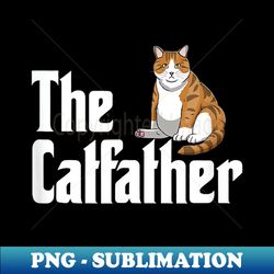 funny catfather  Funny Meow Cat for Dad Lover - Exclusive Sublimation Digital File - Perfect for Sublimation Mastery