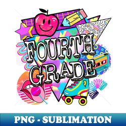 Fourth Grade - Premium PNG Sublimation File - Unleash Your Inner Rebellion