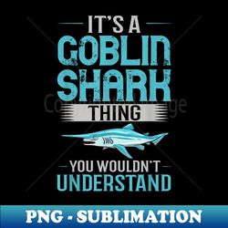Goblin Shark Animal Tooth Funny Ocean - Exclusive Sublimation Digital File - Stunning Sublimation Graphics