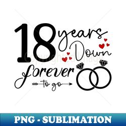 18 Years Down Forever to Go Couple Matching 18th Anniversary - Digital Sublimation Download File - Defying the Norms