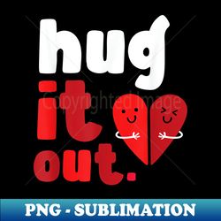 Cute Love Hug It Out Valentines Day Retro Vintage Top - Unique Sublimation PNG Download - Perfect for Sublimation Art