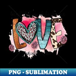 let all that you do be done in love western cowhide - digital sublimation download file - spice up your sublimation projects