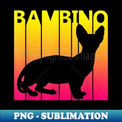 Funny Cute Bambino Cat  for and Men - PNG Sublimation Digital Download - Perfect for Sublimation Mastery
