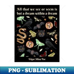 Edgar Allan Poe - Dream - Trendy Sublimation Digital Download - Add a Festive Touch to Every Day