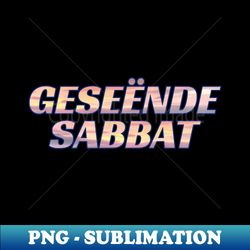 Blessed Sabbath in Afrikaans Gesende Sabbat Sunset Photograph Typographic - High-Quality PNG Sublimation Download - Defying the Norms
