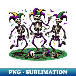 Skeleton Mardi Gras Dance Mardi Gras Skeleton Dance Fest - Digital Sublimation Download File - Unleash Your Inner Rebellion