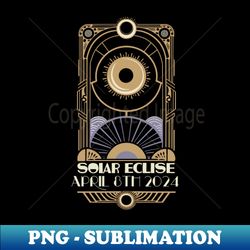 Total Solar Eclipse April 8th 2024 Lunar design - Modern Sublimation PNG File - Boost Your Success with this Inspirational PNG Download