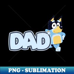 Bluey and Bingo DAD Birthday Family - Sublimation-Ready PNG File - Perfect for Creative Projects