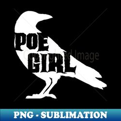 Poe Girl - Professional Sublimation Digital Download - Defying the Norms