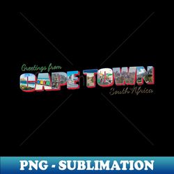Greetings from Cape Town in South Africa Vintage style retro souvenir - High-Quality PNG Sublimation Download - Perfect for Sublimation Mastery