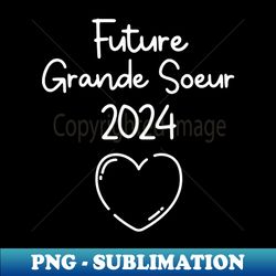 Future Grande Soeur 2024 - Instant Sublimation Digital Download - Unleash Your Creativity
