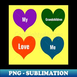 my grandchildren love me t-shirts   gifts for grandparents - special edition sublimation png file - revolutionize your designs
