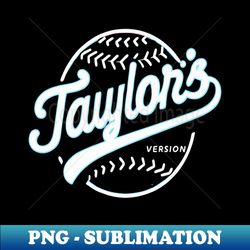 Taylor swift  taylors version - PNG Transparent Sublimation Design - Stunning Sublimation Graphics