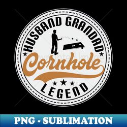 Husband Grandad Cornhole Legend Lgt - Unique Sublimation PNG Download - Revolutionize Your Designs