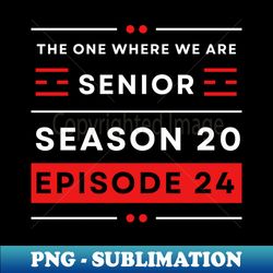 Senior 2024-Funny high school - Trendy Sublimation Digital Download - Revolutionize Your Designs