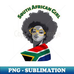 South African girl flag patriotic black gorgeous girls - PNG Transparent Sublimation Design - Perfect for Creative Projects