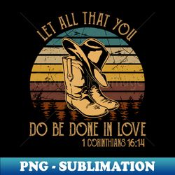 Let all that you do be done in love Leopard Bull Skull Desert - Decorative Sublimation PNG File - Boost Your Success with this Inspirational PNG Download