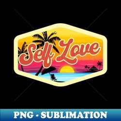 Self Love - Vintage Sublimation PNG Download - Perfect for Sublimation Mastery