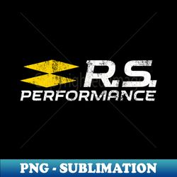 RS Performance - Special Edition Sublimation PNG File - Boost Your Success with this Inspirational PNG Download