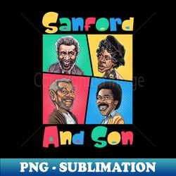 Sanford and Son fresh design - Modern Sublimation PNG File - Add a Festive Touch to Every Day