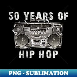 Vintage 50 Years of Hip Hop Radio - Artistic Sublimation Digital File - Transform Your Sublimation Creations