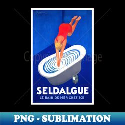 Vintage Bath Poster Seldalgue - Stylish Sublimation Digital Download - Enhance Your Apparel with Stunning Detail
