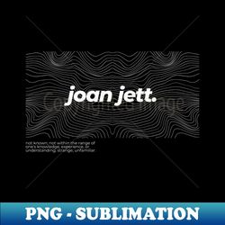 joan jett - Sublimation-Ready PNG File - Vibrant and Eye-Catching Typography