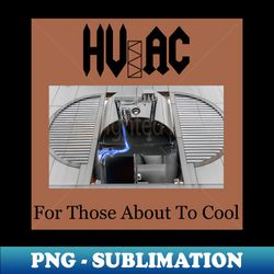 HV  AC For Those About to Cool  Album Cover - Premium Sublimation Digital Download - Revolutionize Your Designs