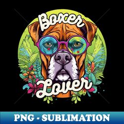 Boxer Lover  Dog lover  gift  funny dog T-Shirt T-Shirt - Creative Sublimation PNG Download - Boost Your Success with this Inspirational PNG Download
