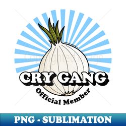 Cry Gang Official Member Onion Logo - PNG Transparent Digital Download File for Sublimation - Perfect for Creative Projects