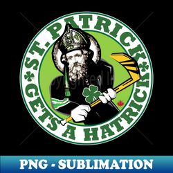 ST PATRICK GETS A HAT TRICK - Exclusive PNG Sublimation Download - Perfect for Sublimation Mastery