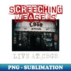 screaching weasels live at cbgb - Instant Sublimation Digital Download - Add a Festive Touch to Every Day