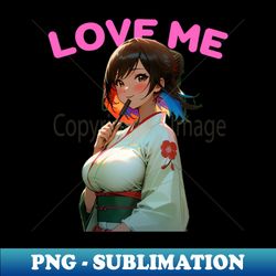 Anime Girl Love Me Beautiful Woman Anime Cosplay - Professional Sublimation Digital Download - Perfect for Creative Projects